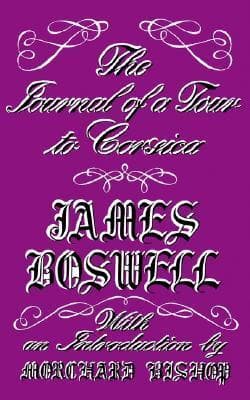 The Journal of a Tour to Corsica and Memoirs of Pascal Paoli