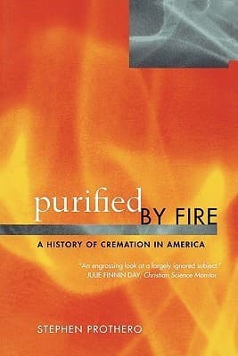 Purified by Fire: A History of Cremation in America