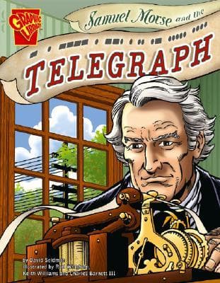Samuel Morse and the Telegraph