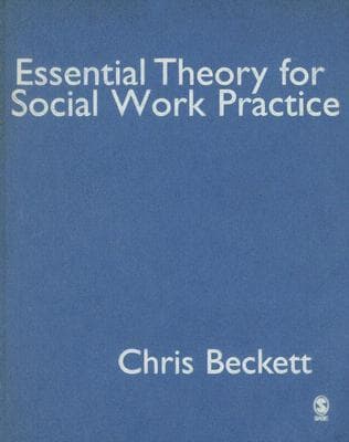 Essential Theory for Social Work Practice
