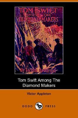 Tom Swift Among the Diamond Makers, or, the Secret of Phantom Mountain