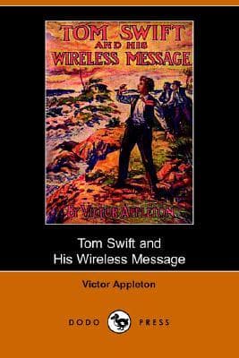 Tom Swift and His Wireless Message