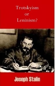 Trotskyism or Leninism?