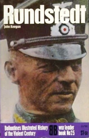 Rundstedt (Ballantine's illustrated history of the violent century. War leader book no. 25)