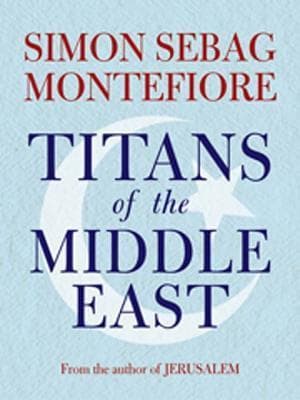 Titans of the Middle East
