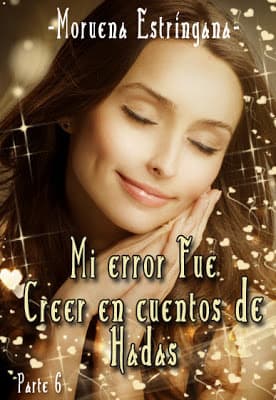 Mi error fue creer en cuentos de hadas