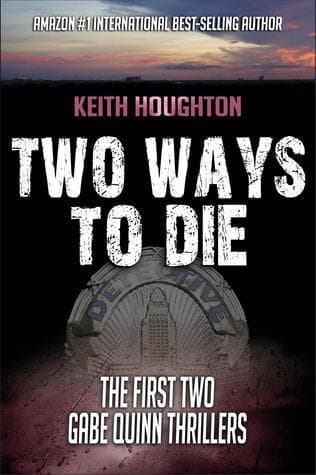 Two Ways To Die (Gabe Quinn Thriller Series Books 1 & 2)