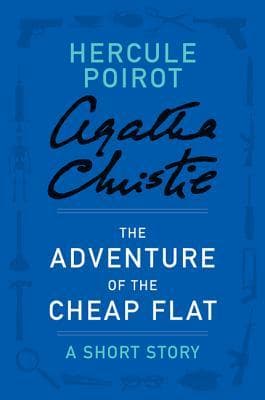 The Adventure of the Cheap Flat: A Short Story (Hercule Poirot Mysteries)