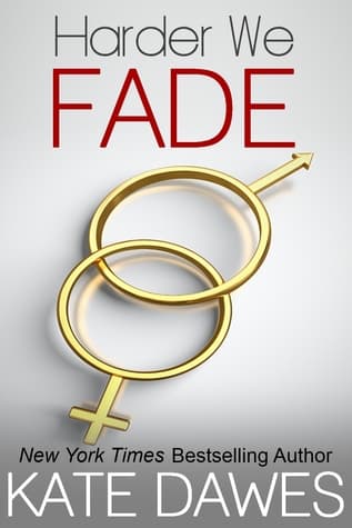 Harder We Fade
