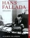 Hans Fallada: Sein Leben in Bildern und Briefen