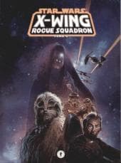X-Wing Rogue Squadron (Star Wars - X-Wing Rogue Squadron, Tome #1)