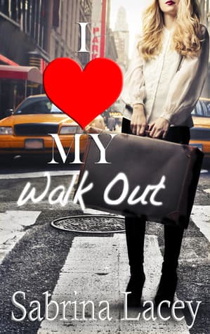 I Love My Walk Out