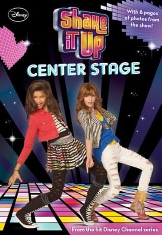 Center Stage (Shake It Up! Junior Novel)
