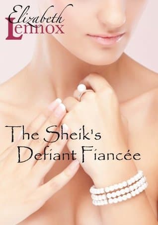 The Sheik's Defiant Fiancee