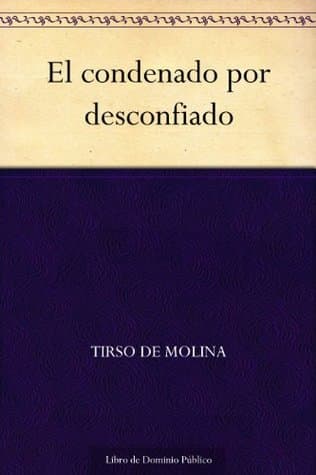 El condenado por desconfiado