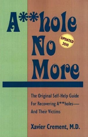 Asshole No More (The Asshole Saga Book 1)
