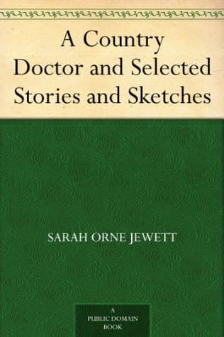 A Country Doctor and Selected Stories and Sketches