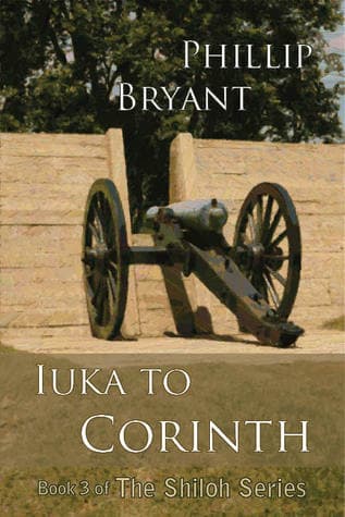 Iuka to Corinth, (Shiloh Series #3)