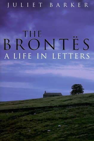 The Brontës: A Life in Letters