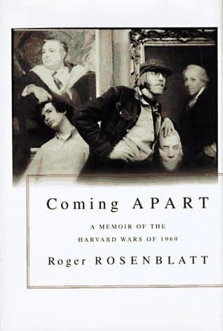 Coming Apart: A Memoir of the Harvard Wars of 1969