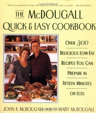 The McDougall Quick & Easy Cookbook