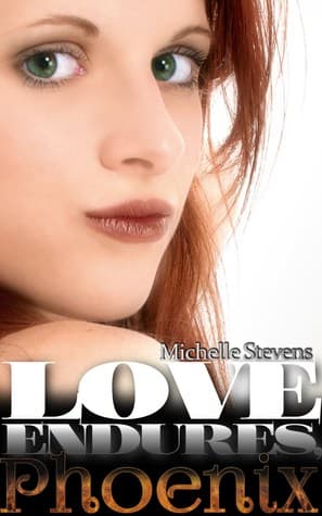 Love Endures, Phoenix