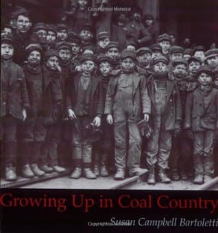 Growing Up in Coal Country: The American Story of Immigrant Families and Sacrifice in 20th Century Pennsylvania for Kids (Ages 10-12)