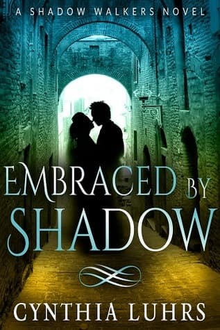 Embraced by Shadow