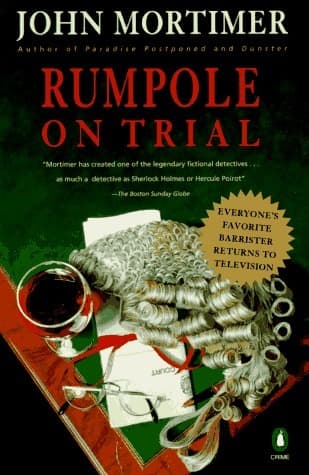 Rumpole on Trial (Rumpole of the Bailey #9)