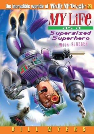 My Life as a Supersized Superhero... with Slobber