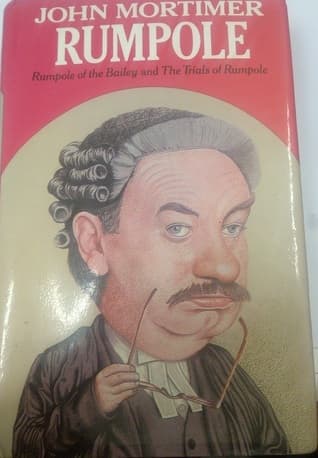 Rumpole: Rumpole of the Bailey and the Trials of Rumpole