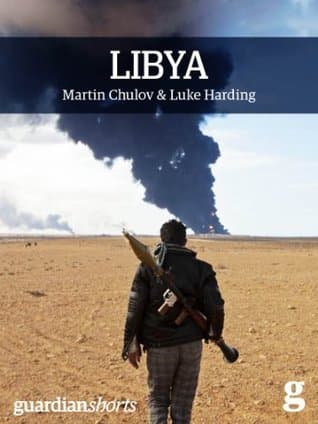 Libya: Murder in Benghazi and the Fall of Gaddafi