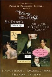 Jane Austen's Pride and Prejudice Sequels Bundle: Mr. Darcy Takes a Wife, Mr. Darcy's Diary, Mr. and Mrs Fitzwilliam Darcy: Two Shall Become One