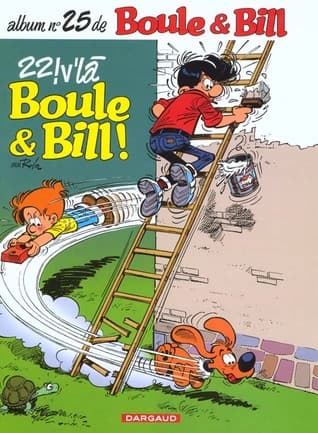 22 ! V'là Boule & Bill !