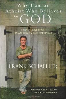 Why I am an Atheist Who Believes in God: How to Give Love, Create Beauty and Find Peace