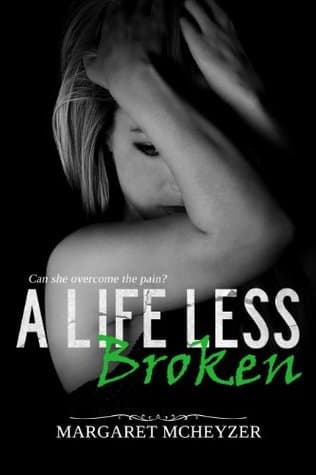 A Life Less Broken