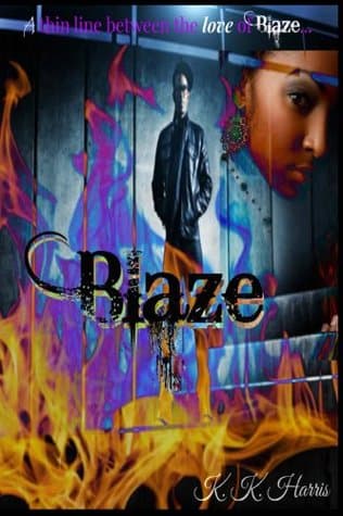 Blaze: A Thin Line Between the Love of Blaze...