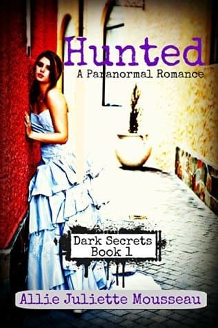 Hunted (Dark Secrets. #1)