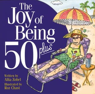 The Joy of Being 50 Plus