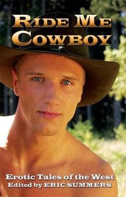Ride Me Cowboy: Erotic Tales of the West