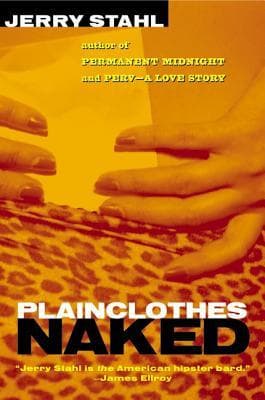 Plainclothes Naked: A Darkly Comic Noir of Murder and Twisted Love
