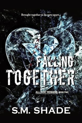 Falling Together (All That Remains #2)
