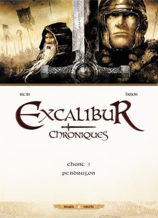 Chant 1 : Pendragon