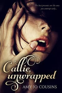 Callie, Unwrapped