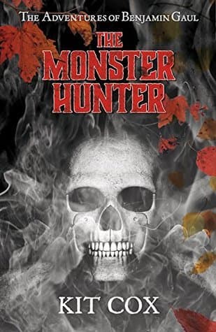 The Monster Hunter: The Adventures of Benjamin Gaul