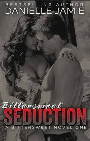 Bittersweet Seduction (Bittersweet #1)