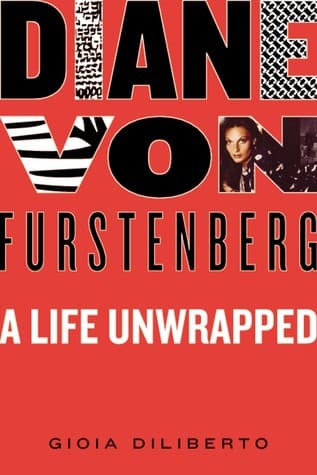 Diane von Furstenberg: A Life Unwrapped