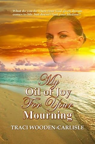My Oil of Joy for Your Mourning