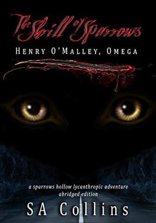 The Shrill of Sparrows: Henry O'Malley, Omega