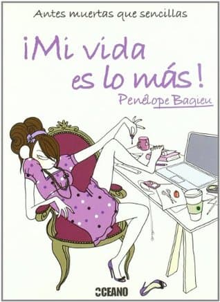Mi vida es lo mas: Antes muertas que sencillas